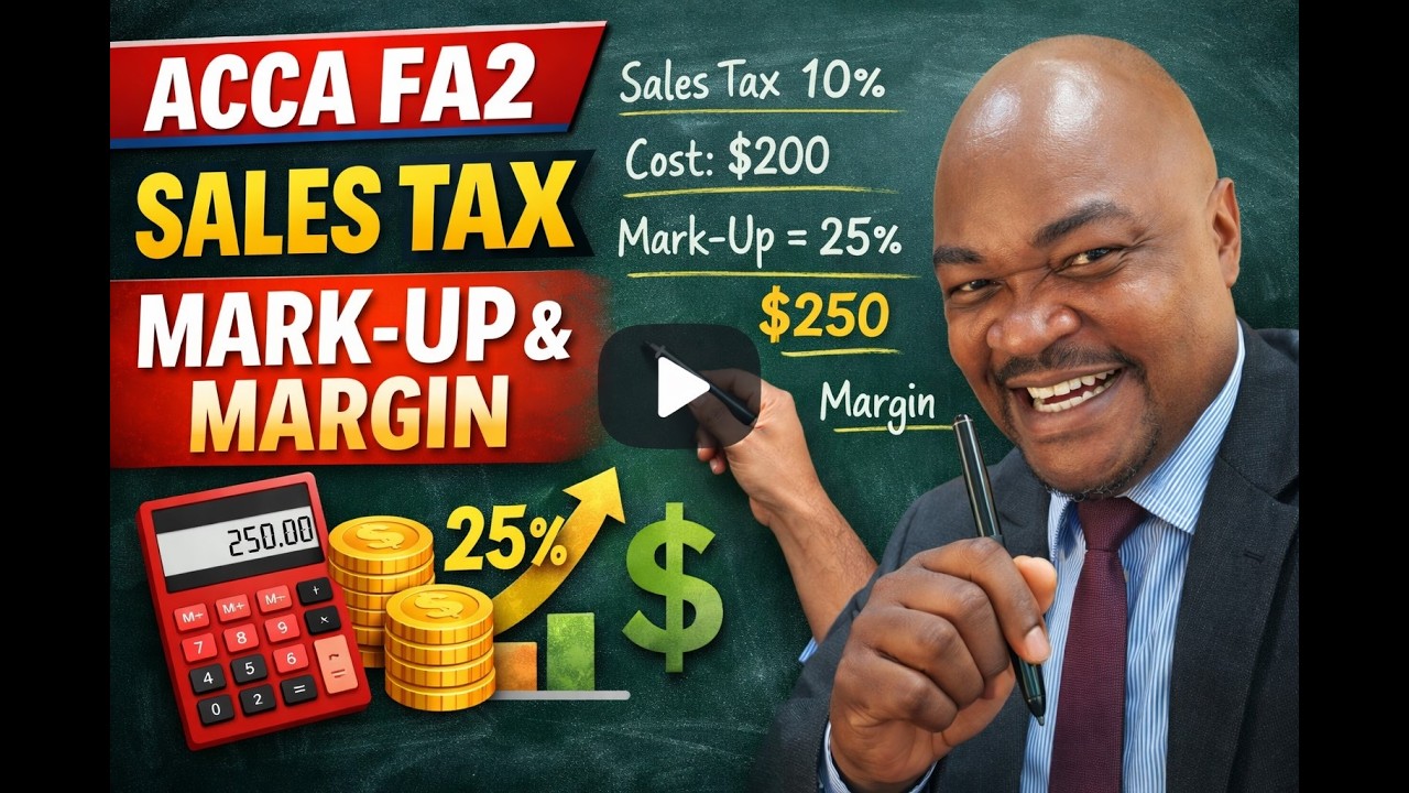 ACCA FA2 WEEK 3 SALES TAX, MARK-UP & MARGIN