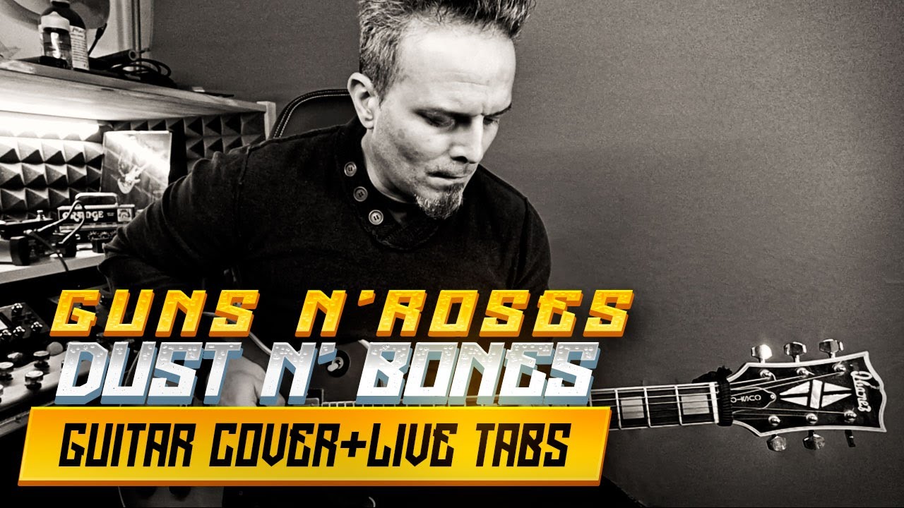 Dust n' Bones | Guns n' Roses | guitar cover with solo + live tabs