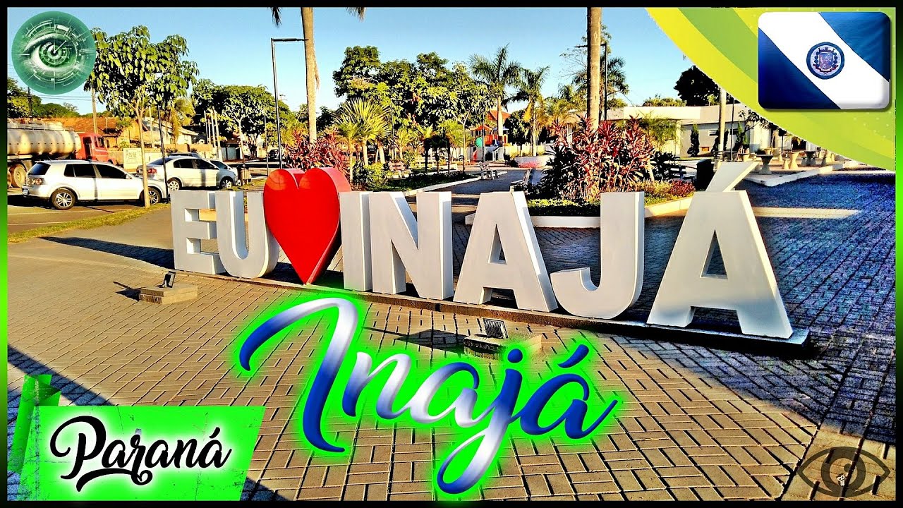 INAJÁ PR - A Evolução da Cidade, Curiosidades e Muito Mais