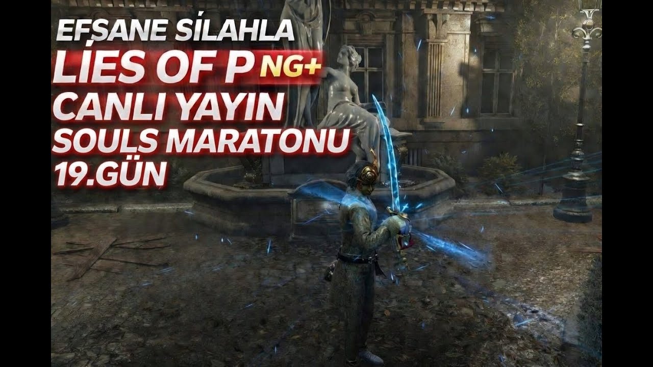 EYVAHLAR OLSUN BİR SİLAHLA LİES OF P. SOULS MARATONU 19.GÜN