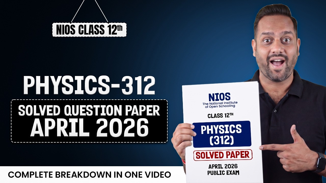 NIOS Class 12 Physics Solved Question Paper April 2026 | NIOS Physics 312 Question Paper
