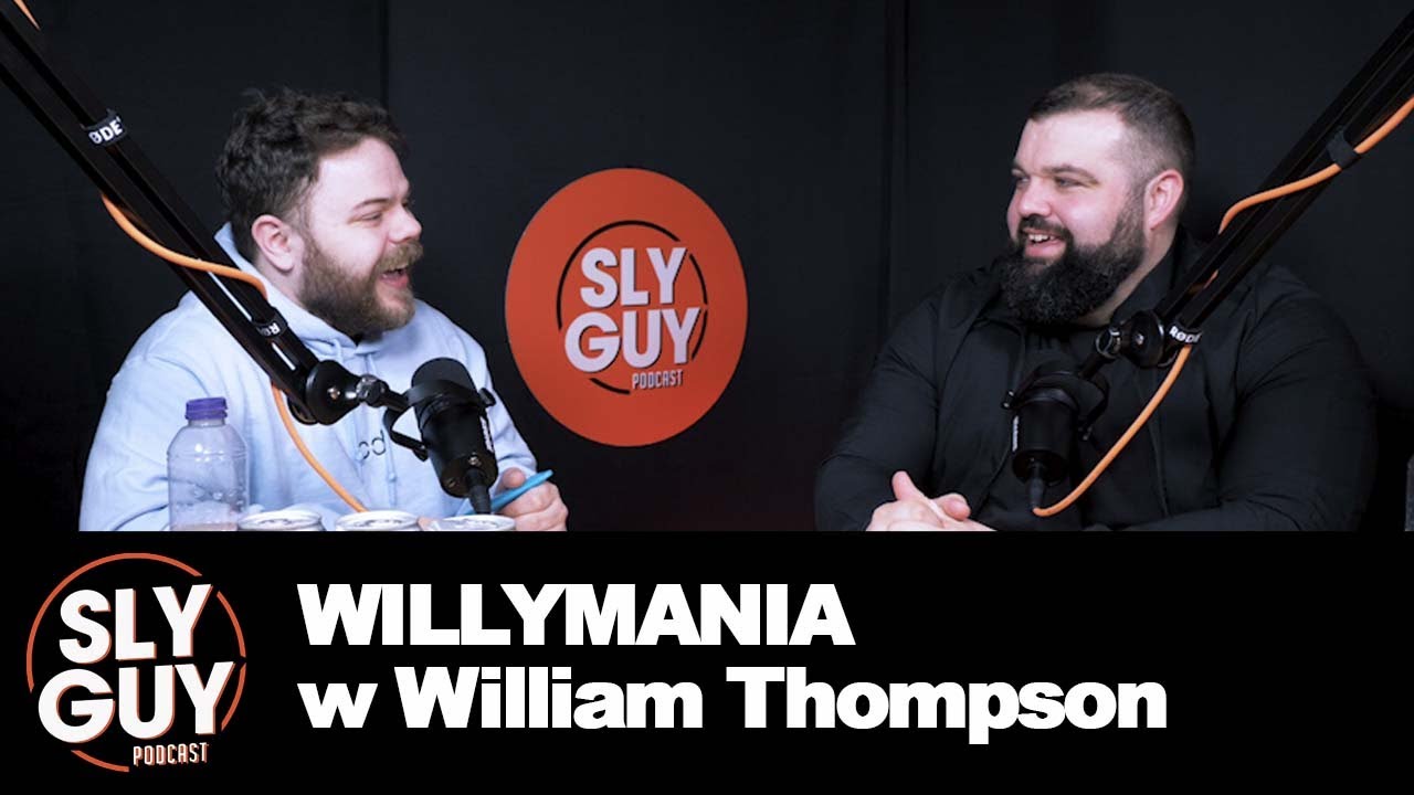 SLY GUY PODCAST- 06/04/23- WILLYMANIA w William Thompson