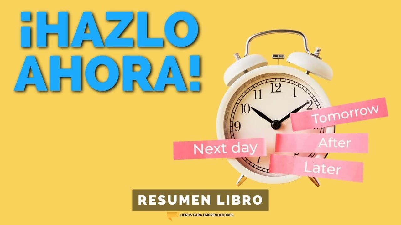 ¡Hazlo Ahora! - Un Resumen de Libros para Emprendedores