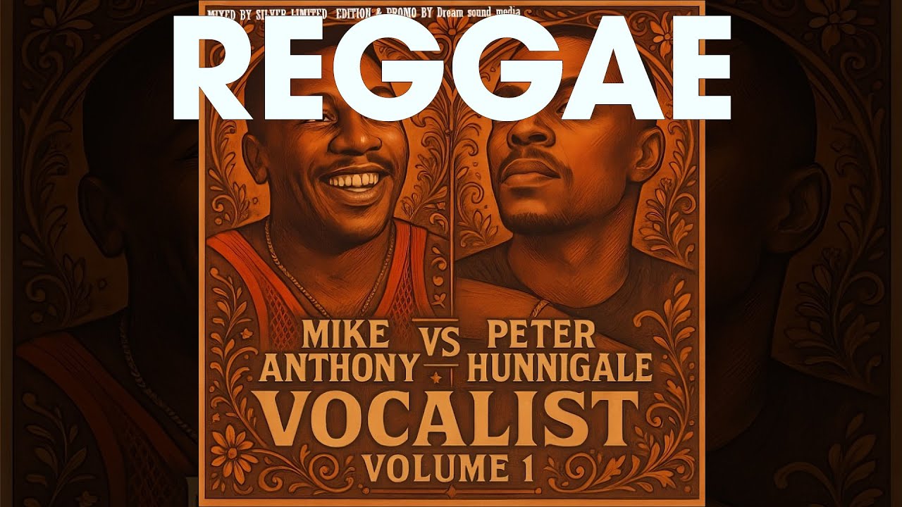 Reggae Mix 2025, Old School, Vocalist Vol 1, Mike Anthony VS Peter Hunnigale with Sandra Cross