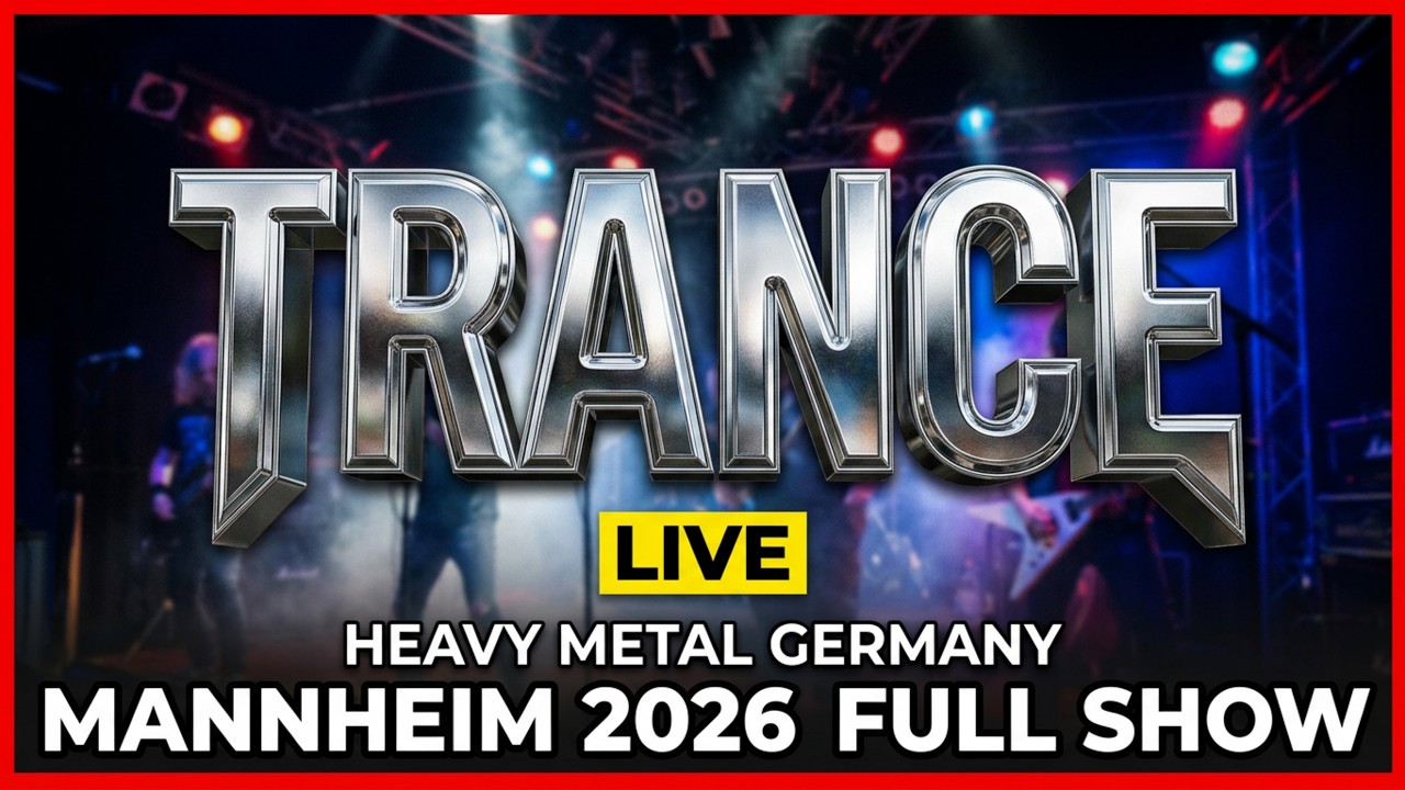 TRANCE - HEAVY METAL GERMANY - LIVE 17.01. 2026 MANNHEIM GERMANY (full Show)