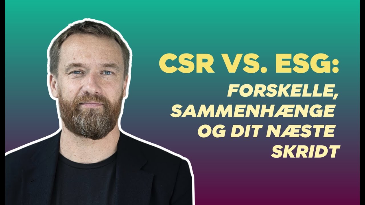 CSR og ESG: Sådan påvirker de din virksomhed