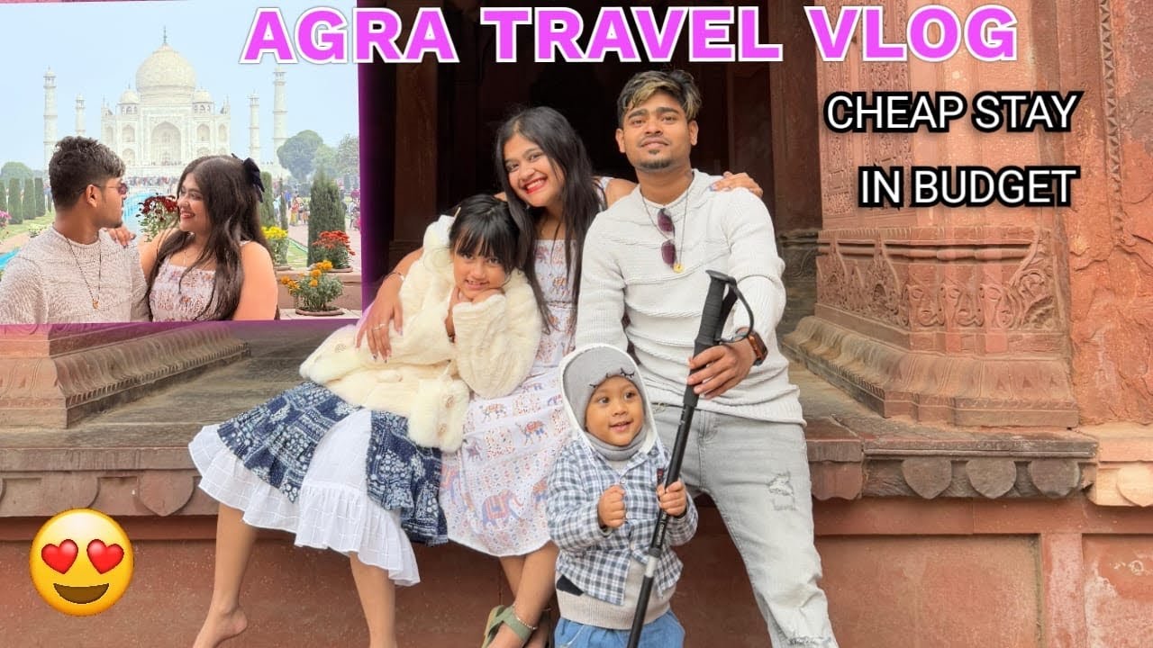 AGRA TRAVEL VLOG FULL GUIDE INFORMATION | CHEAPEST STAY IN BUDGET TRAVEL | #agra #tajmahal #agrafort