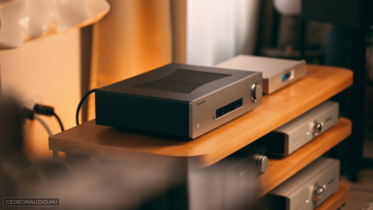 A legelső Cambridge Audio erős&iacute;tő tapasztalat - Gedeon Audio