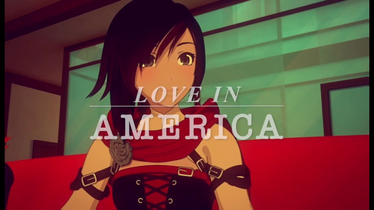 [AMV] RWBY - Love in America (w/ Heizell)