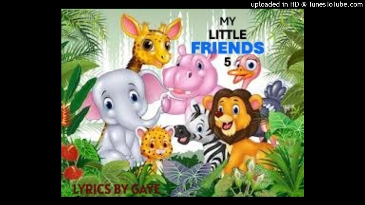 MY LITTLE FRIENDS  5