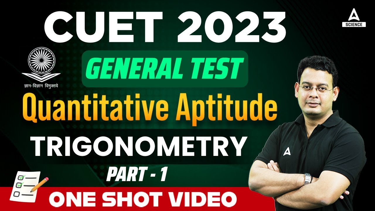 CUET 2023 Quant | GENERAL TEST Quantitative Aptitude | Trigonometry Part 1 | One Shot Video
