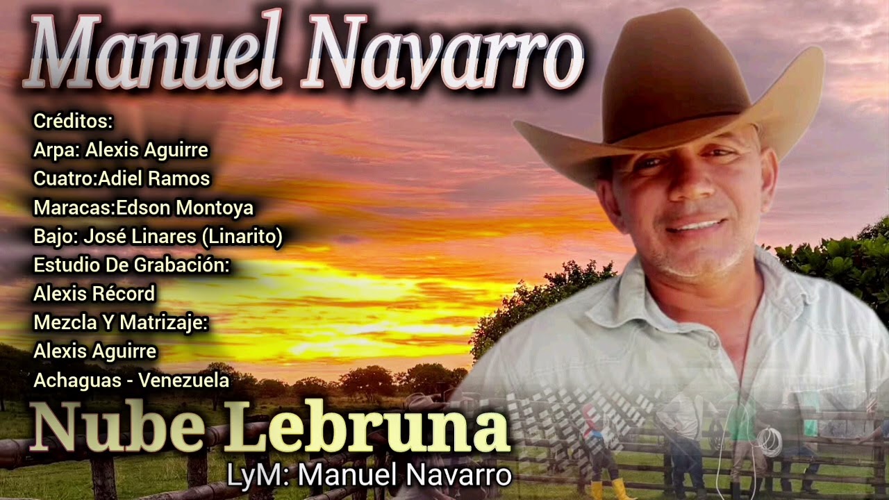 LO MÁS RECIENTE DE MANUEL NAVARRO EL COPLERO , TEMA NUBE LEBRUNA 