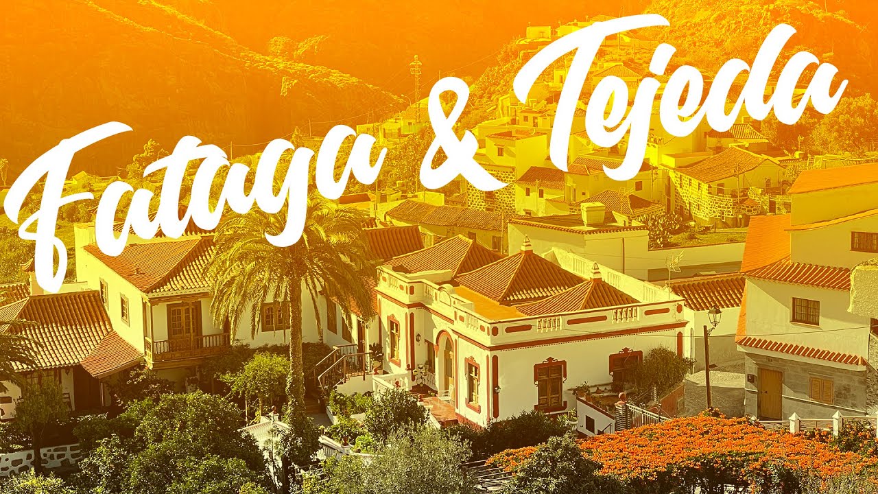 Gran Canaria Road Trip - Fataga & Tedeja