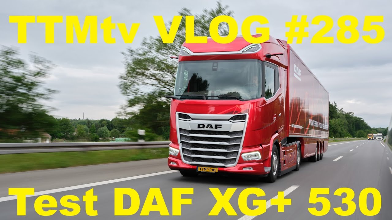 TTMtv VLOG #285 - Test DAF XG+ 530
