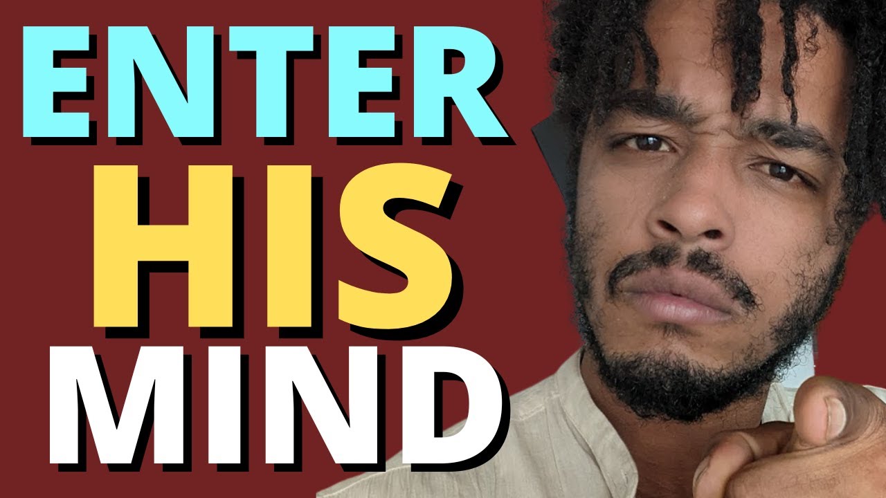 21 Ways To Get Inside a Man's Mind