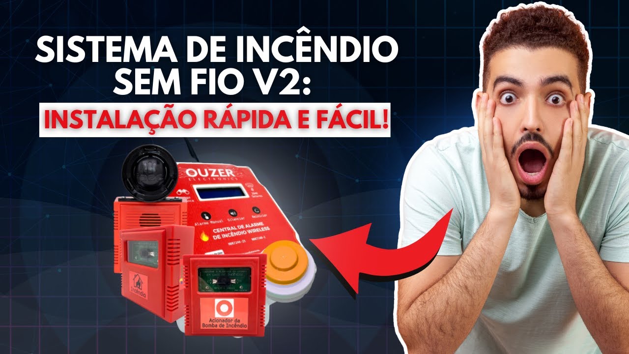 Sistema de Incêndio Sem Fio (Wireless) - V2 - Ouzer Electronics