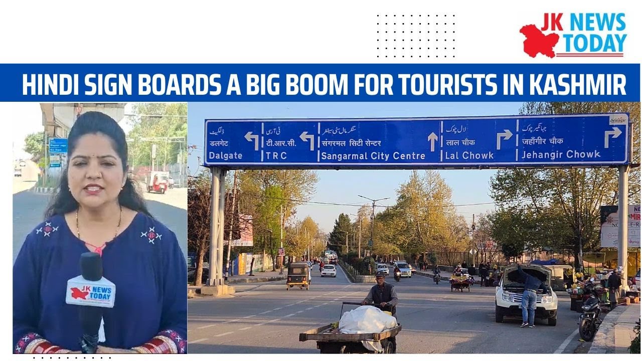 Hindi sign boards a big boom for tourists in Kashmir | JK News Today