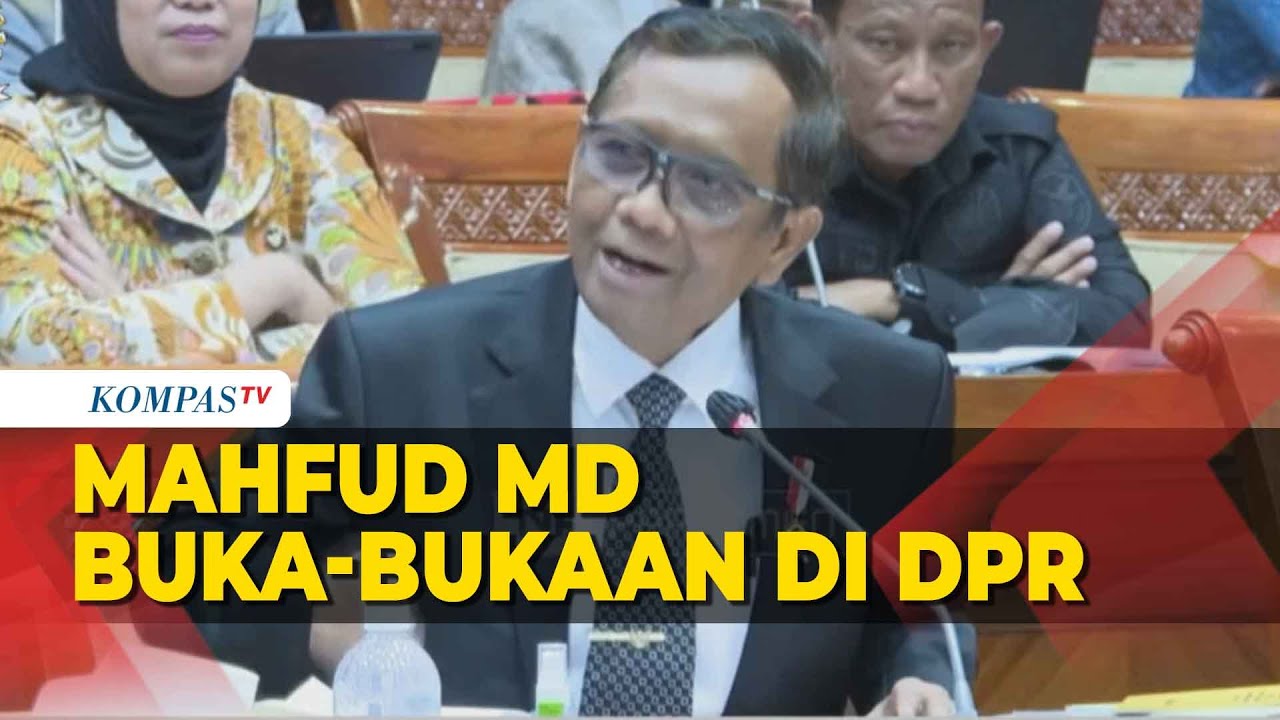 Mahfud MD Buka Bukaan di DPR