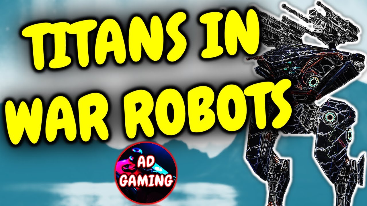 New Feature TITANS - Titan ARTHUR War Robots Test Server Gameplay WR