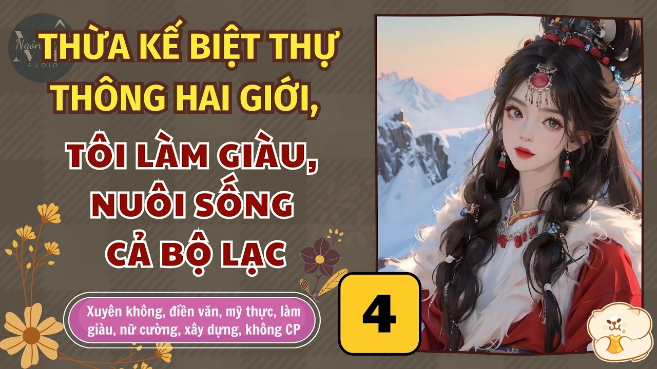 ☊ Tập 4 | Thừa Kế Biệt Thự Thông Hai Giới, Tôi Làm Giàu, Nuôi Sống Cả Bộ Lạc - xuyên không, điền văn