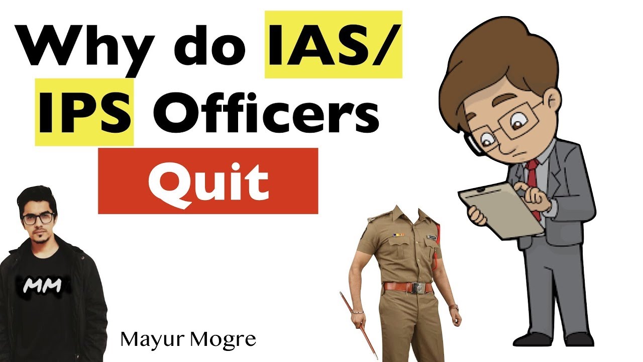 Why do IAS Officers Quit? | Analysis by Mayur Mogre