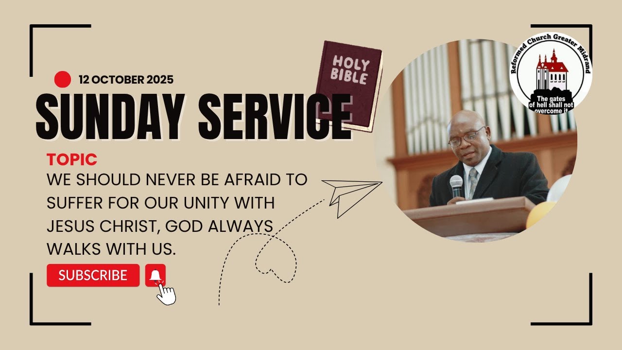 Reformed Church Greater Midrand 5 October 2025 SUNDAY SERVICE