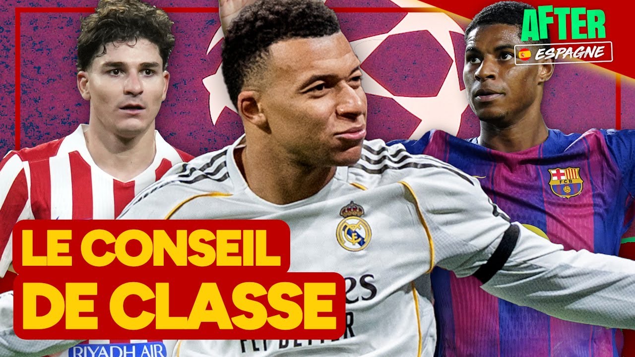 Le CONSEL DE CLASSE des clubs de Liga en Champions League (AFTER ESPAGNE)