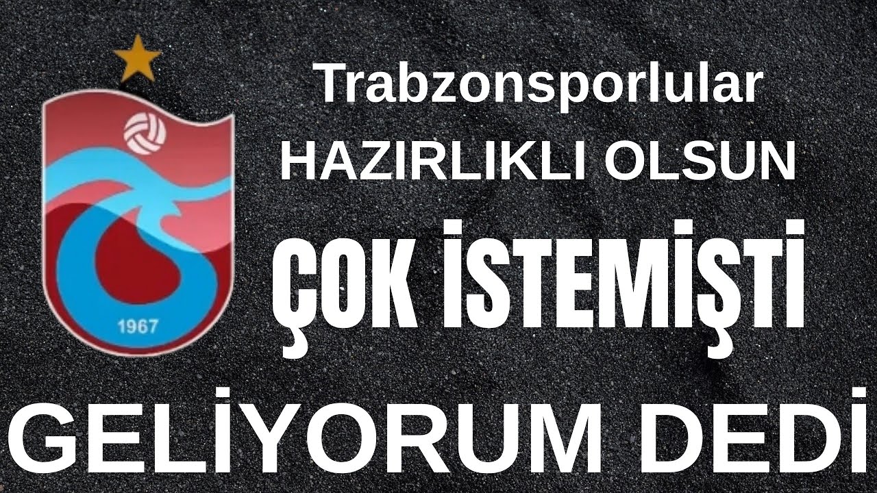 Trabzonspor hayaline kavuşuyor..Tanıyalım