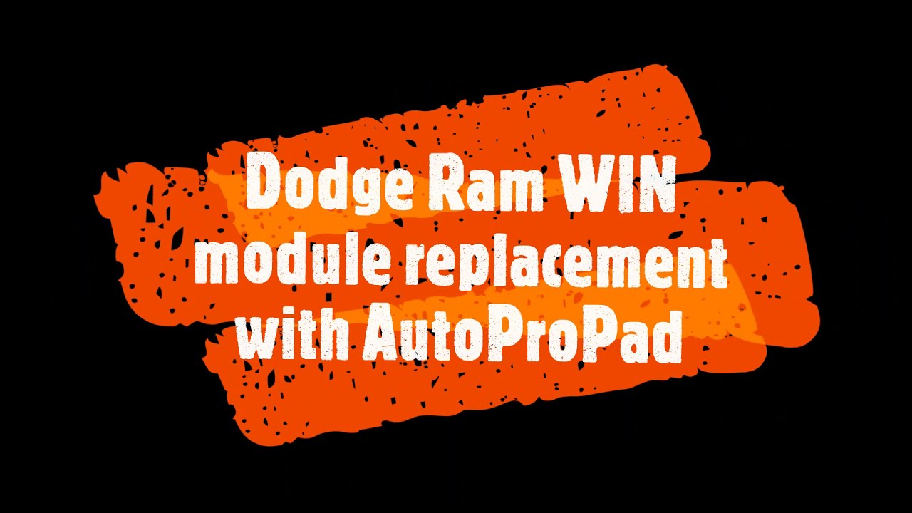 WIN / WCM module replacement Dodge Ram AutoProPad