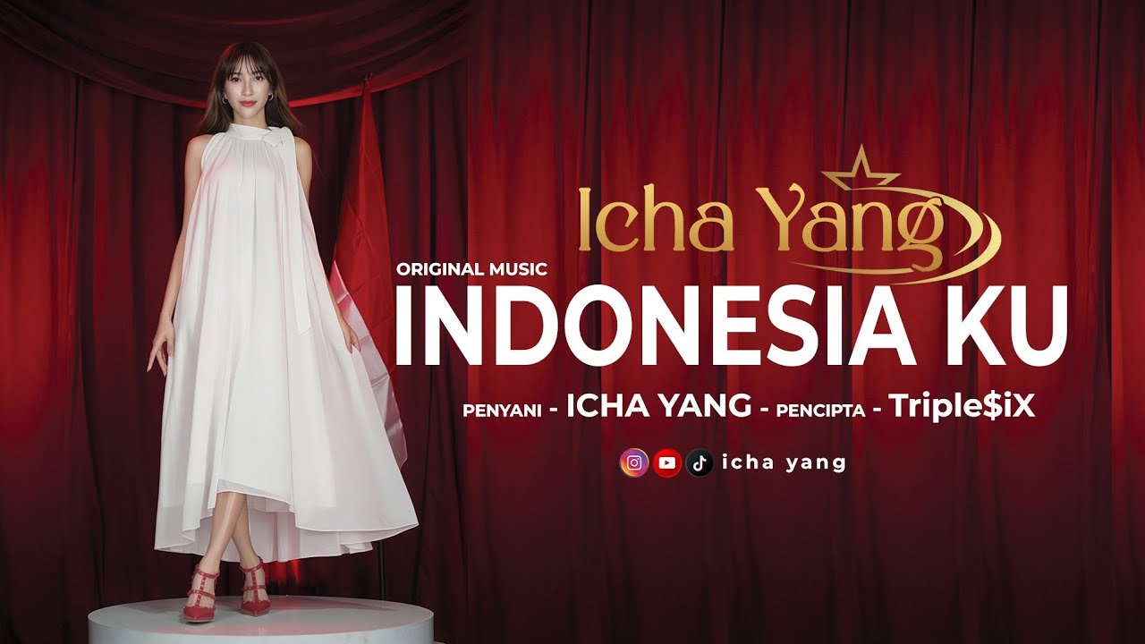 INDONESIA KU - ICHA YANG - ( Official music Video )