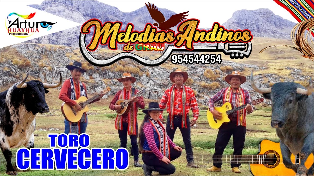 Melodias Andinos de Grau - Toro Cervecero / Arturo Huayhua