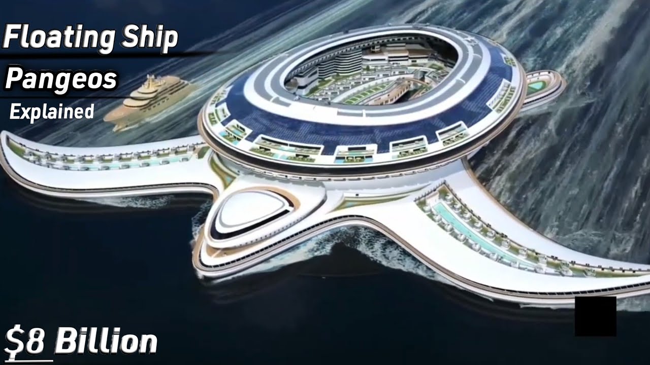 Pangeos Tarayacht floating city ship / Saudi arabia $8 billion turtle yacht /  Types of ship