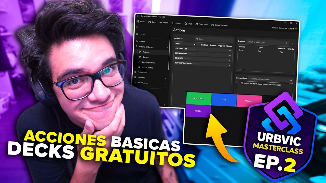 Streamer.bot Acciones Básicas + Decks GRATIS | Masterclass para Streamers (EP 2) – UrbVic