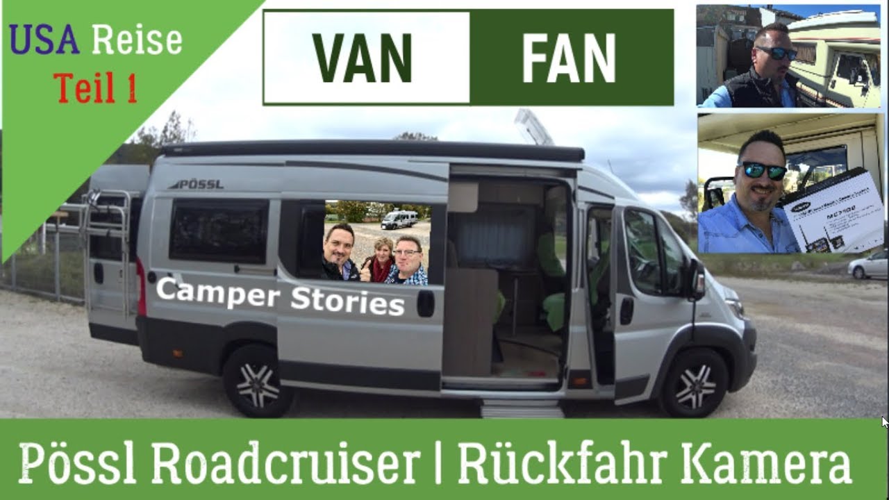 #31 Camper Stories #1 | Kauf eines Pössl Roadcruiser | USA Reise | Rückfahrkamera nachrüsten