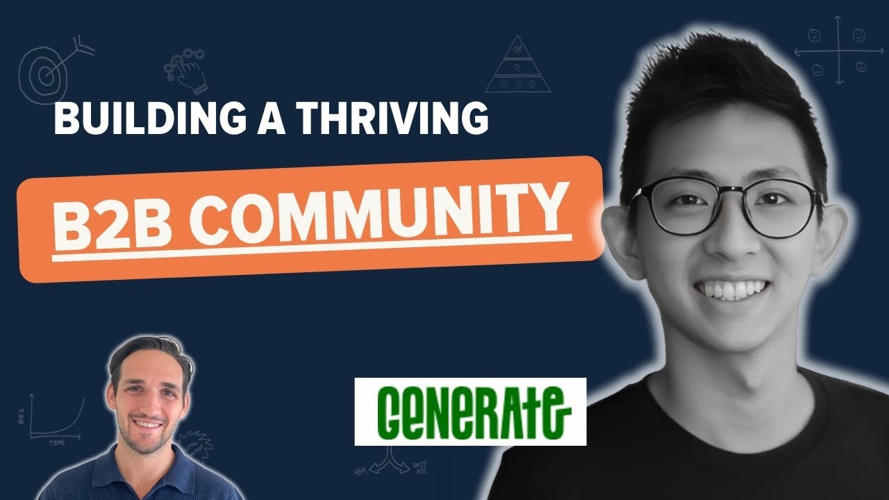 How to Build a Thriving Community - Generate B2B Founder Axel Sukianto