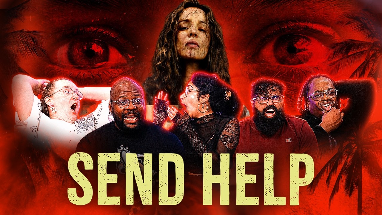 Don't miss the discussion...Send Help | Group Reaction