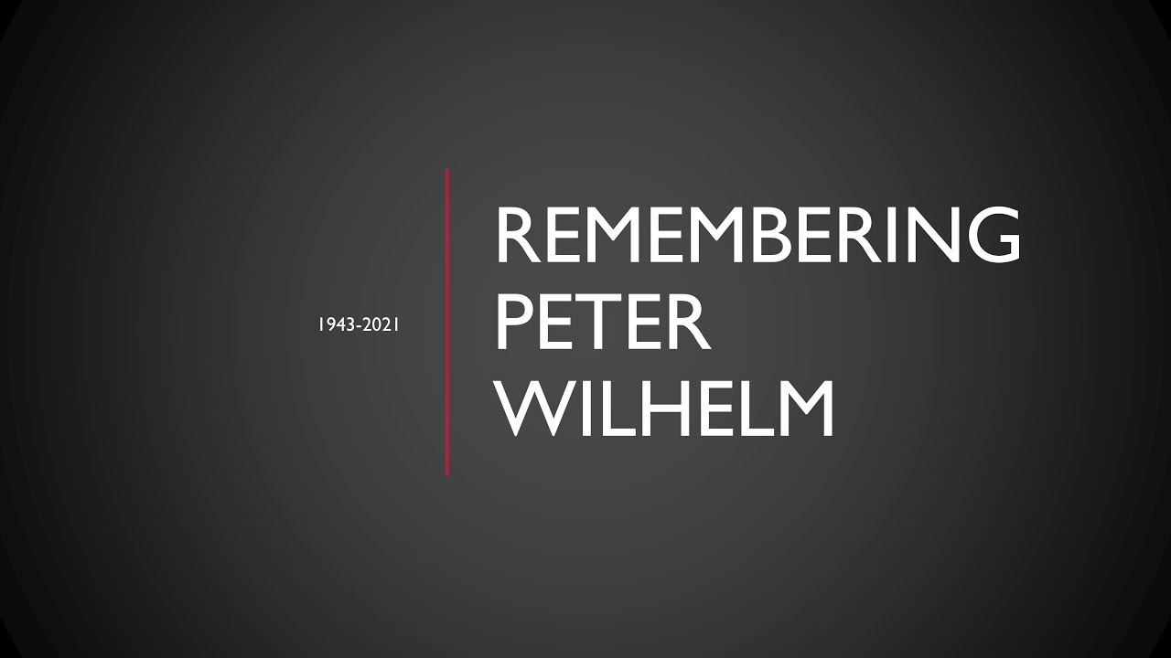 Remembering Peter Wilhelm