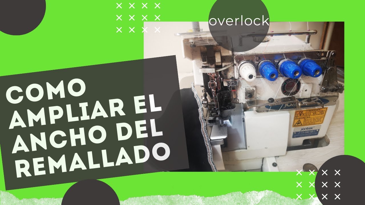 🔧COMO AMPLIAR EL ANCHO DEL REMALLADO DE UNA OVERLOCK O FILETEADORA 🔧⚙️😱2020