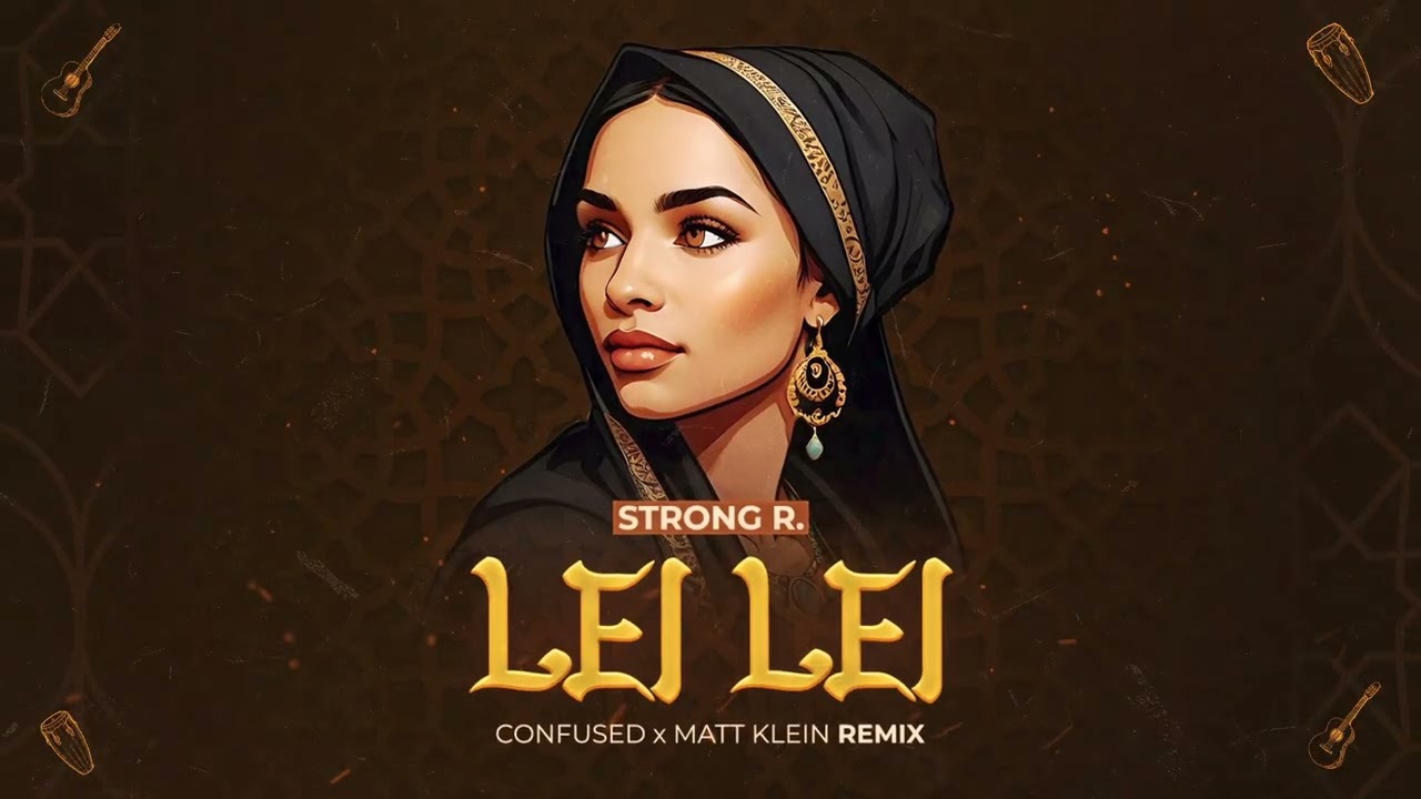 Strong R. - Lei Lei (Confused x Matt Klein Remix)