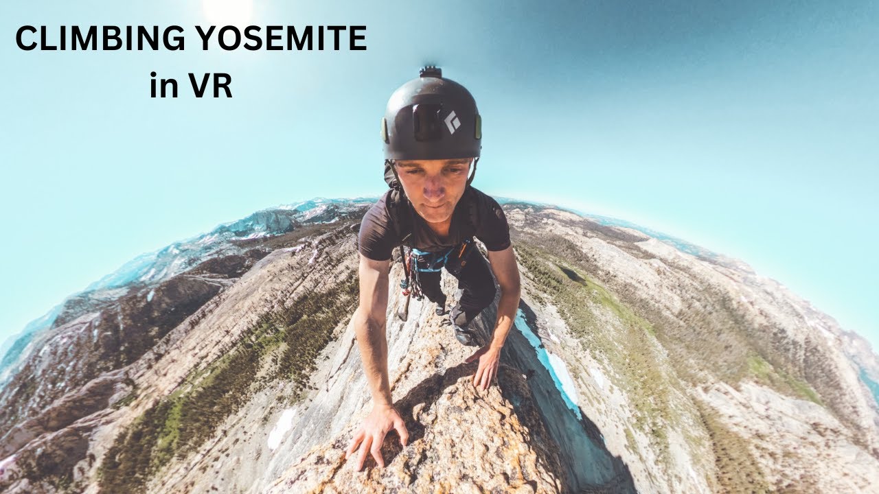 Rock Climbing in Yosemite | Immersive 360 VR