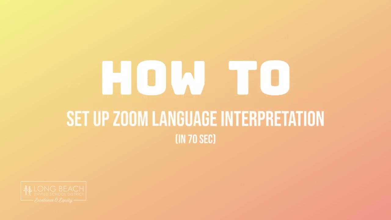 How To - Set Up Zoom Language Interpretation