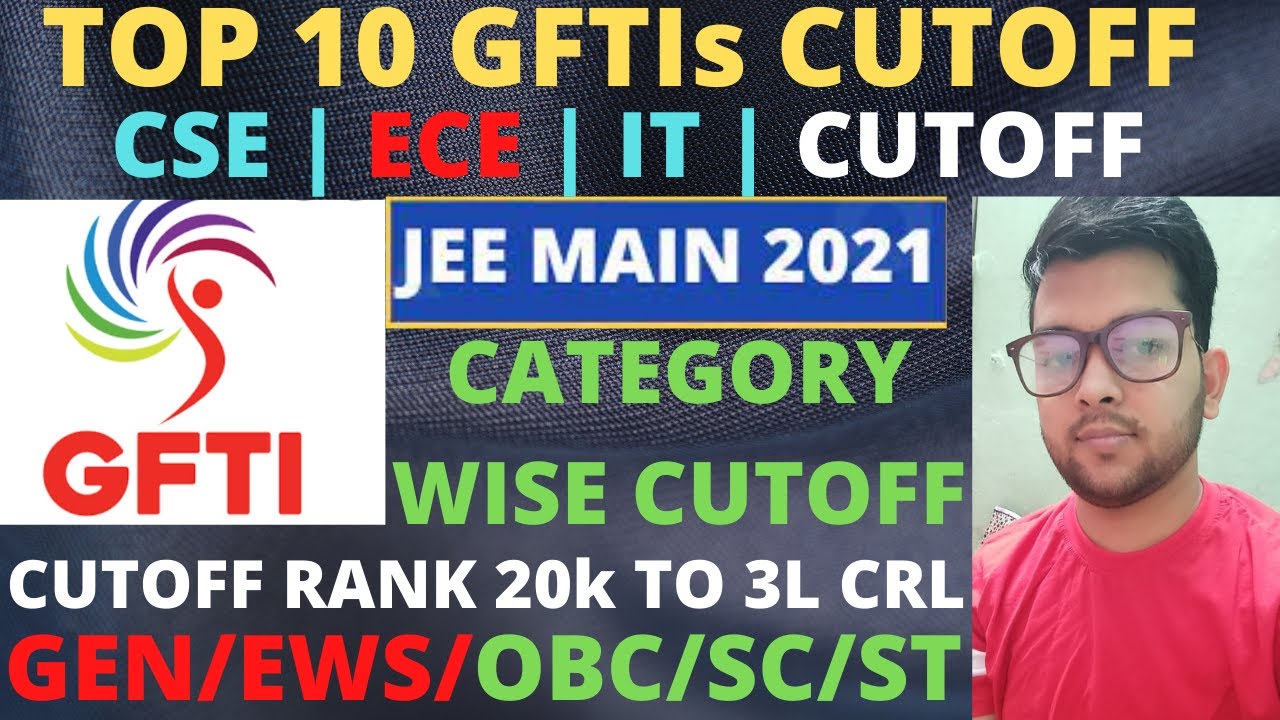 Top 10 GFTI Cutoff | Branch wise cutoff | Category wise cutoff | Best gfti college | JEE Mains 2021