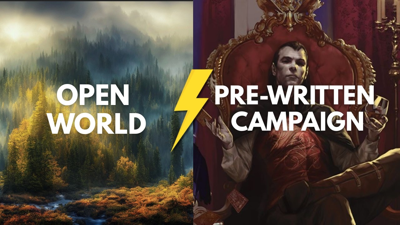 Open World vs Pre-written Campaign