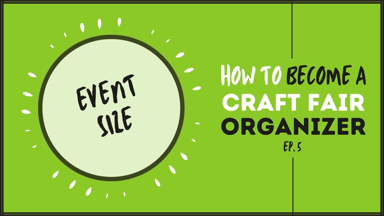 Planning for Craft Fairs: Small, Medium, and Large Events