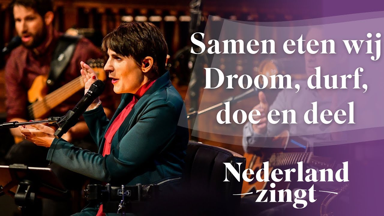 Samen eten wij - Droom, durf, doe en deel (Kinga B&aacute;n) - Nederland Zingt