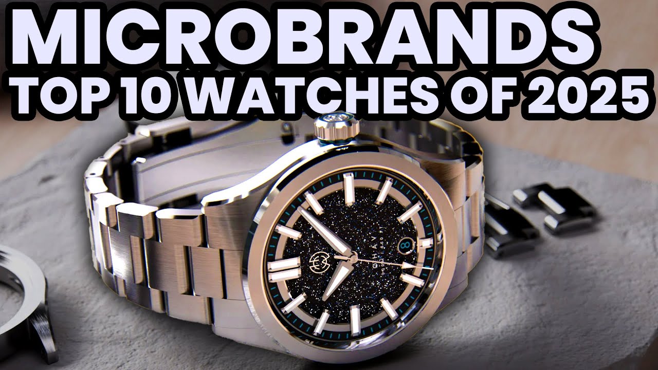 TOP 10 MICROBRAND WATCHES OF 2025! 10 Brands, 10 Watches!