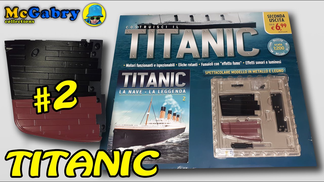 TITANIC HACHETTE DA COSTRUIRE-RECENSIONE FASCICOLO #2- SCAFO PARTE 1-UNBOXING EDICOLA