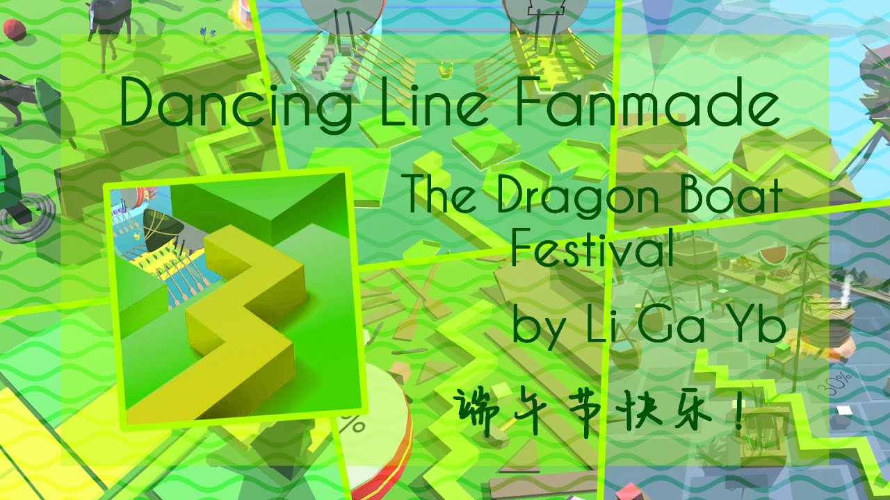 [Dancing Line Fanmade] The Dragon Boat Festival  Wish you a happy day on Dragon Boat Festival!