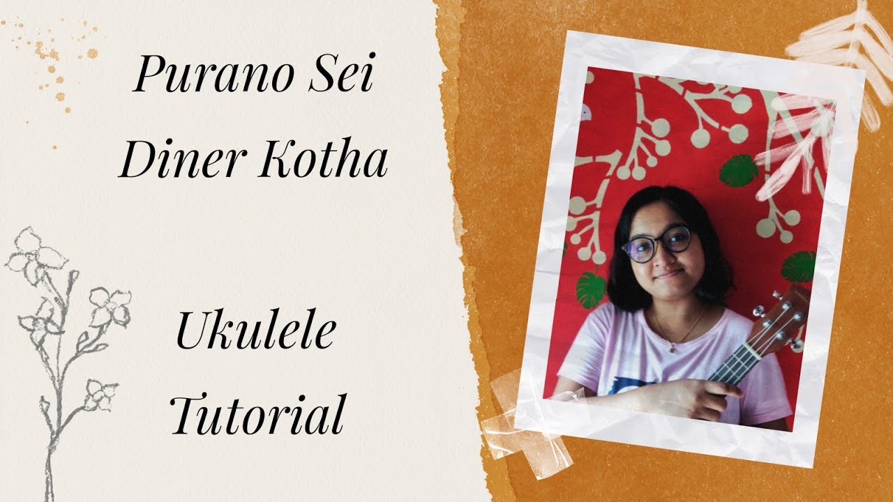 Purano Sei Diner Kotha | Easy Ukulele Tutorial | Besuroder Gaaner Dol