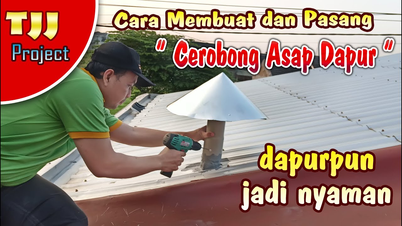 Cara membuat dan pasang cerobong asap untuk dapur, jadinya lebih nyaman